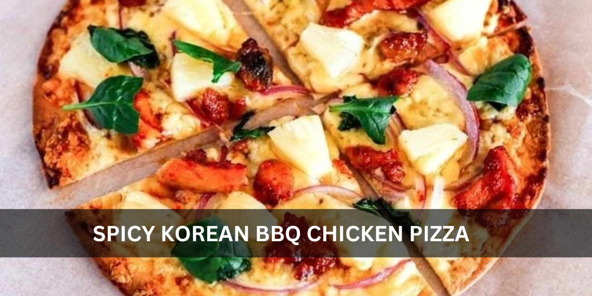 SPICY KOREAN BBQ CHICKEN PIZZA