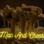 The Comforting Classic: Exploring the Delicious World of Mac and Cheese